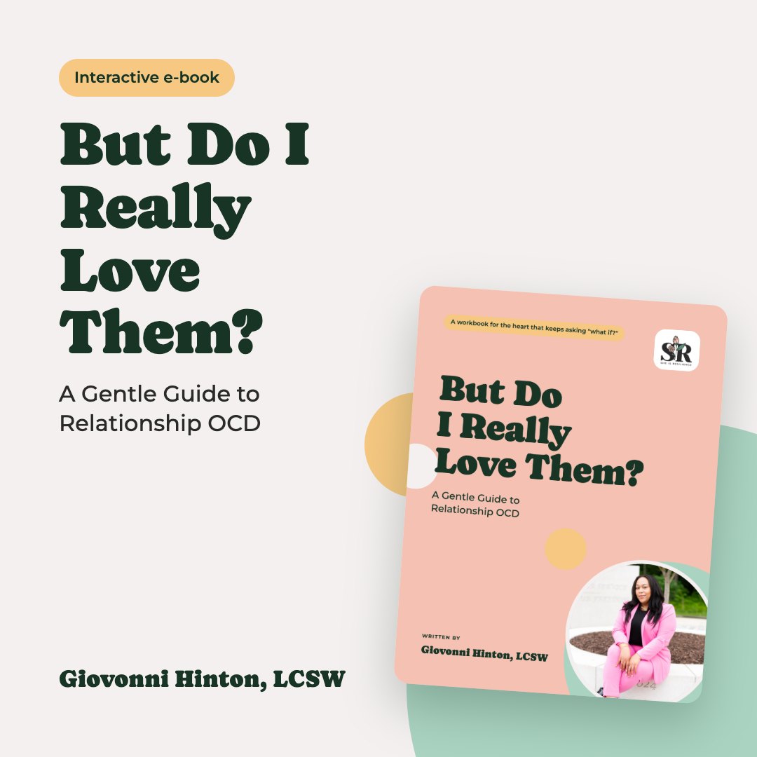 But Do I Really Love Them? A Gentle Guide to Relationship OCD, interactive e-book by Giovonni Hinton, LCSW